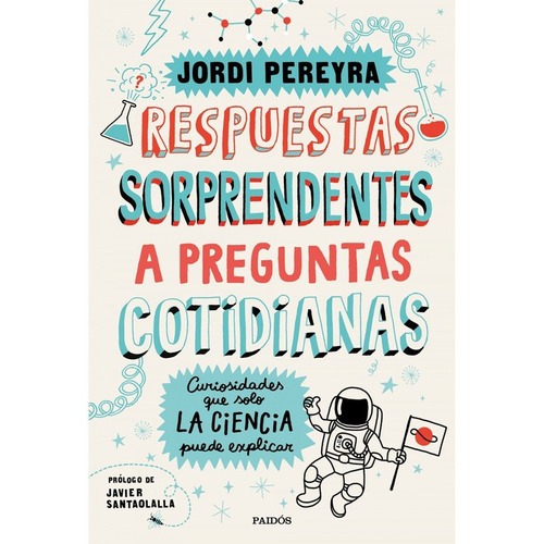 Respuestas Sorprendentes A Preguntas Cotidianas - Jordi P...