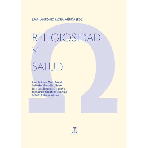 Religiosidad Y Salud, De Mora Merida,juan Antonio. Editorial Ediciones De Aqui S.l, Tapa Blanda En Español