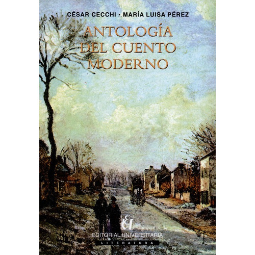 Antologia Del Cuento Moderno, De Cecchi, Cesar. Editorial Universitaria Santiago De Chile, Tapa Blanda, Edición 7 En Español, 2011