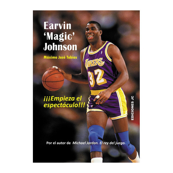 Earvin Magic Johnson, De Máximo José Tobías. Editorial Jc Ediciones, Tapa Blanda, Edición 1 En Español