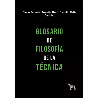 Glosario De Filosofía De La Técnica - Parente, Berti Y Otros