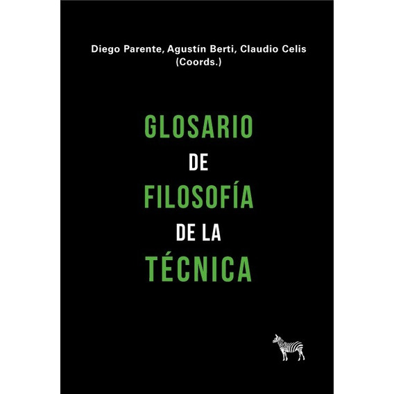 Glosario De Filosofía De La Técnica - Parente, Berti Y Otros