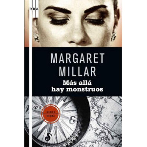 MAS ALLA HAY MONSTRUOS, de MILLAR, MARGARET. Serie N/a, vol. Volumen Unico. Editorial RBA, tapa blanda, edición 1 en español