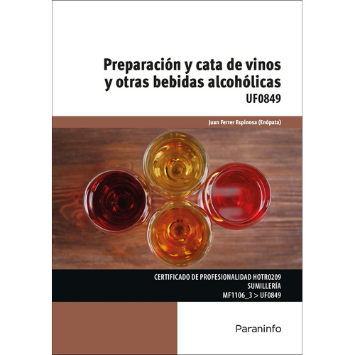 PreparaciÃÂ³n y cata de vinos y otras bebidas alcohÃÂ³licas, de FERRER ESPINOSA, JUAN. Editorial Ediciones Paraninfo, S.A, tapa blanda en español