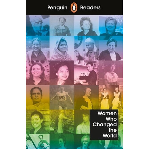 Women Who Changed The World - Penguin Readers Level 4 Kel Ed