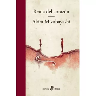 Libro Reina Del Corazón - Akira Mizubayashi - Edhasa