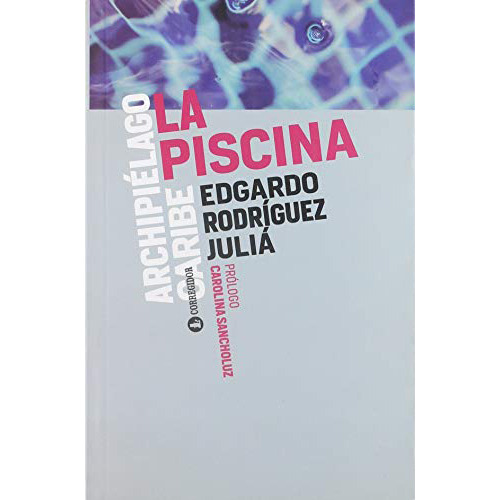 Piscina La Archipielago Caribe, De Julia Rodriguez., Vol. Abc. Editorial Corregidor, Tapa Blanda En Español, 1