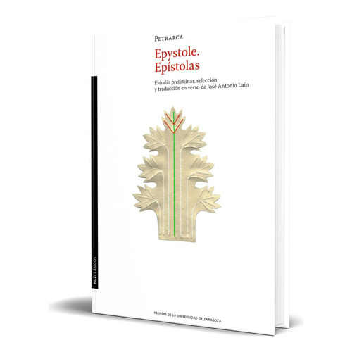 Libro Epystole. Epístolas [ Petrarca ] Original, De Petrarca. Editorial Prensas De La Universidad De Zaragoza, Tapa Blanda En Español, 2023