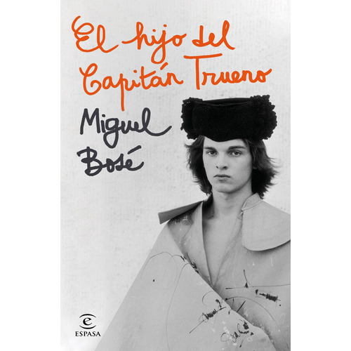 El hijo del Capitán Trueno, de Miguel Bosé. Editorial Espasa en español, 2021