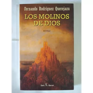 Los Molinos De Dios - Fernando Rodríguez Querejazu