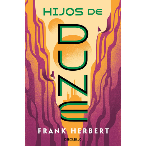 Hijos de Dune (Dune 3) Nueva edición ( Las crónicas de Dune 3 ), de Herbert, Frank. Serie Las crónicas de Dune Editorial Debolsillo, tapa blanda en español, 2021