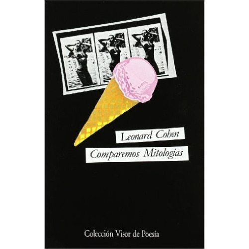 Comparemos Mitologias, De Cohen, Leonard. Editorial Visor, Tapa Blanda En Español, 2002
