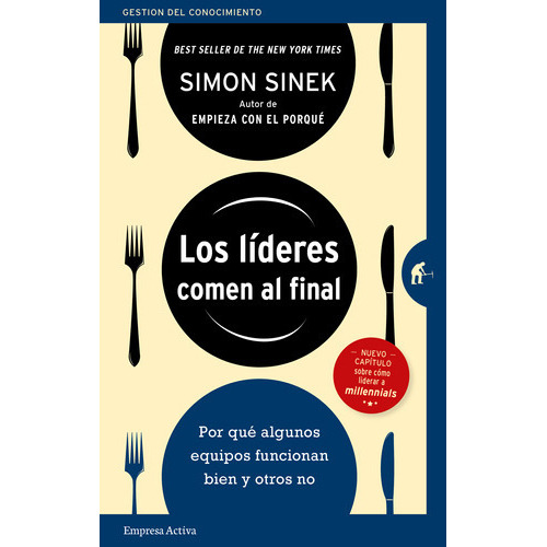Libro Los Líderes Comen Al Final - Simon Sinek - E. Activa