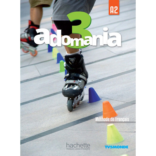 Adomania 3 : Livre De L'élève + Dvd-rom, De Gallon, Fabienne. Editorial Hachette, Tapa Blanda En Francés, 2017