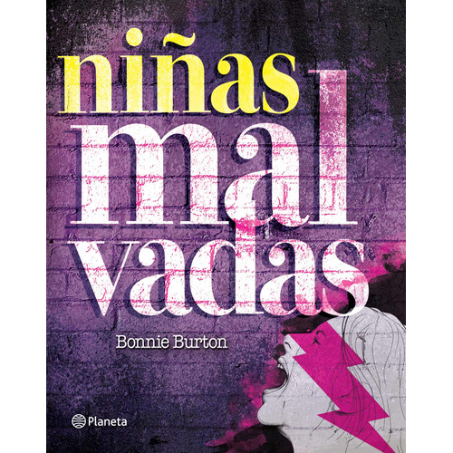 Niñas malvadas, de Burton, Bonnie. Serie Fuera de colección Editorial Planeta México, tapa blanda en español, 2013