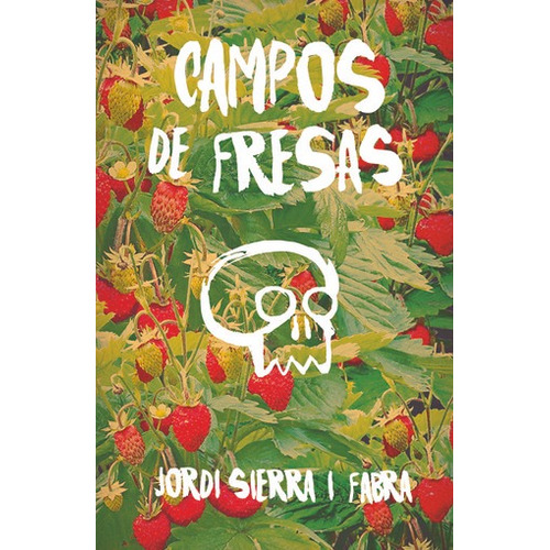 Campos De Fresas - Jordi Sierra I Fabra