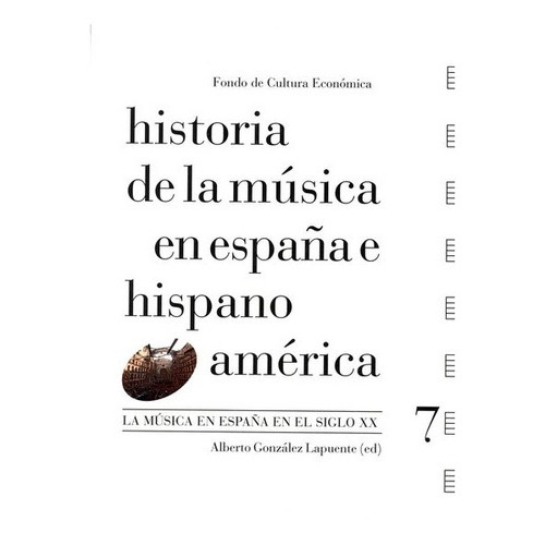 História De La Música En España E Hispanoamérica Vol. 3. La Música En Hispanoamérica En El Siglo Xvii, De Direc. Y Coord. De Juan Ángel Vela Del Campo. Editorial Fondo De Cultura Económica En Español