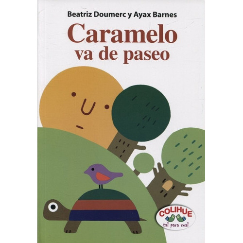 Caramelo Va De Paseo (tapa Blanda): Coleccion Tal Para Cual, De Doumerc, Barnes. Editorial Ediciones Colihue, Edición 1 En Español