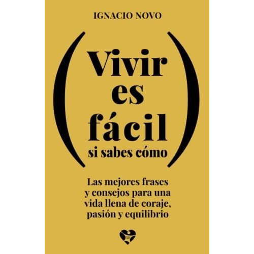 Vivir Es Facil Si Sabeso Las Mejores Frases Y.., De Novo, Igna. Editorial Frases Para Cambiar Vidas Ediciones En Español