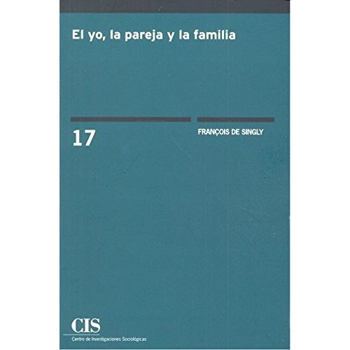 El Yo, La Pareja Y La Familia - Singly , Francois - #w