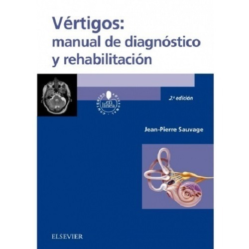 Vértigos: Manual De Diagnóstico Y Rehabilitación, 2da -nuevo