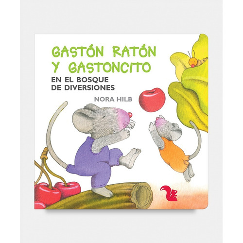 Gaston Raton Y Ratoncito En El Bosque De Diversiones Nora Hilb Editorial AZ Tapa dura