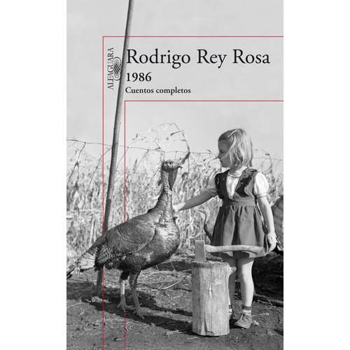1986. Cuentos Completos - Rodrigo Rey Rosa