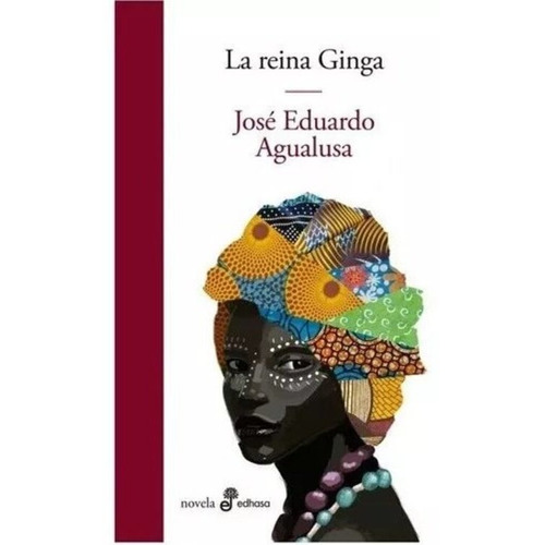 La Reina Ginga - José Eduardo Agualusa