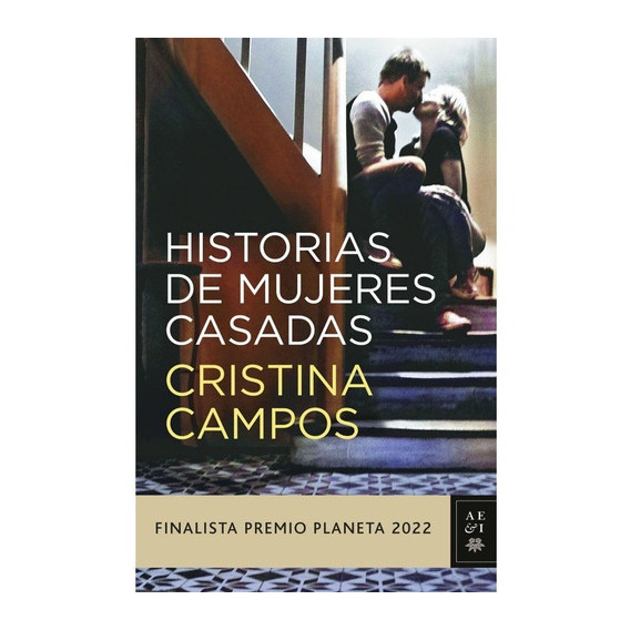 Historias De Mujeres Casadas, De Cristina Campos. Editorial Planeta, Tapa Blanda En Español, 2022