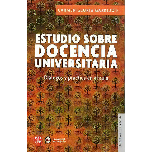 Estudio Sobre Docencia Universitaria, De Carmen Glor Garrido. Editorial Fondo De Cultura Económica, Tapa Blanda En Español