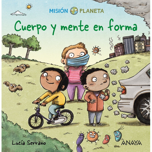 Cuerpo Y Mente En Forma, De Serrano, Lucia. Editorial Anaya Infantil Y Juvenil, Tapa Dura En Español, 2021