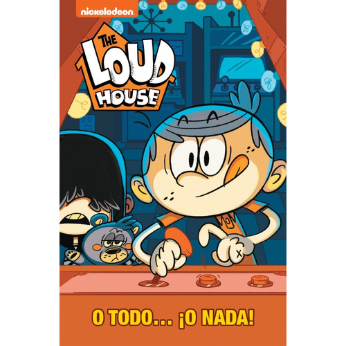 Libro 6. The Loud House : O Todo ... O Nada - Nickelodeon