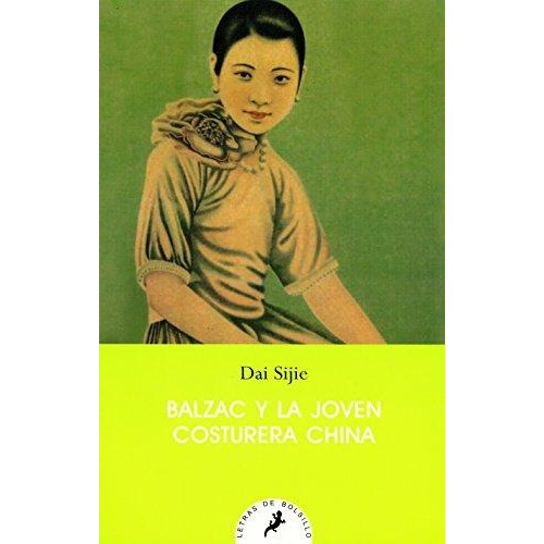 Balzac Y La Joven Costurera China - Dai Sijie