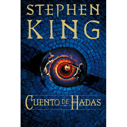 Cuento de Hadas, de Stephen King. Editorial Plaza & Janes, tapa blanda en español, 2022