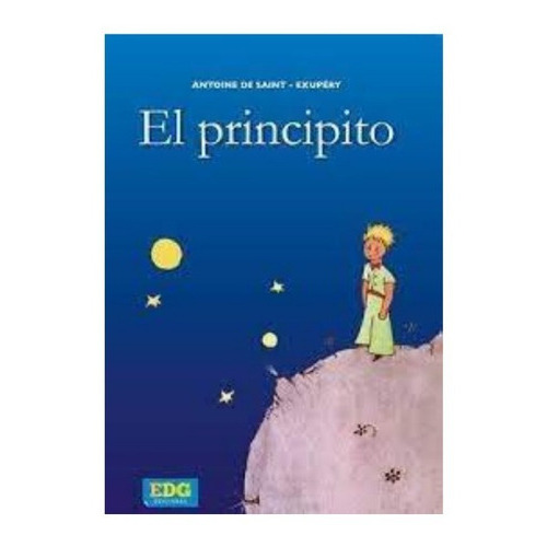 El Principito. Tapa Dura, De Antoine Saint Exupery., Vol. 1. Editorial Edg Ediciones, Tapa Dura En Español, 2018