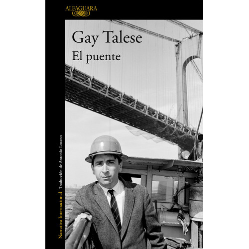El puente, de Talese, Gay. Serie Literatura Internacional Editorial Alfaguara, tapa blanda en español, 2018