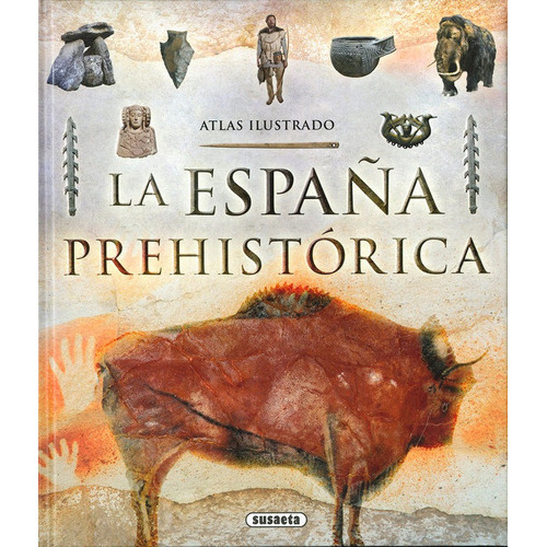 La Espaãâ±a Prehistãâ³rica, De Cagigal, Ricardo. Editorial Susaeta, Tapa Dura En Español