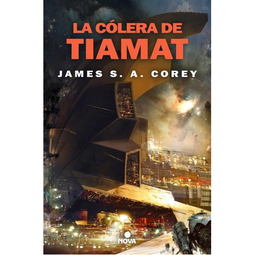 La Cólera De Tiamat, De James S. A. Corey. Editorial Nova, Tapa Blanda En Español, 2023