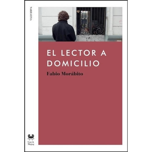 Lector A Domicilio, El, de Fabio Morábito. Editorial Ediciones Gog Y Magog, tapa blanda, edición 1 en español, 2021