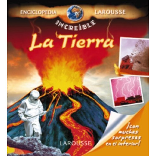 La Tierra  Enciclopedia Increible Larousse, De Aa. Vv.. Editorial Larousse, Tapa Dura En Español