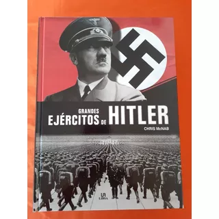 Libro. Los Ejércitos De Hitler - Chris Mcnab