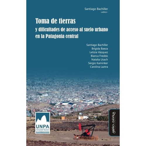 Toma De Tierras Y Dificultades De / Santiago Bachiller (ed