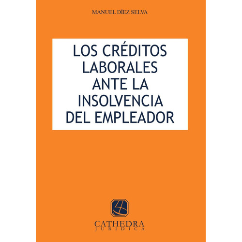 Los Créditos Laborales Ante La Insolvencia Del Empleador