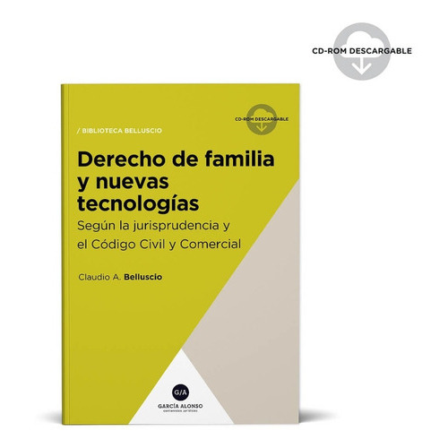 Derecho De Familia Y Nuevas Tecnologías 2022, De Belluscio, Claudio A.,. Editorial Garcia Alonso, Tapa Blanda En Español, 2022