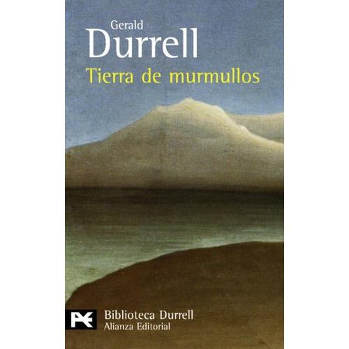 Tierra de murmullos (El libro de bolsillo - Bibliotecas de autor - Biblioteca Durrell), de Durrell, Gerald. Alianza Editorial, tapa pasta blanda, edición edicion en español, 2010