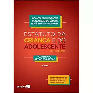 Estatuto Da Criança E Do Adolescente - Comentado Artigo Por Artigo, De Luciano Alves Rossato. Editora Saraiva, Capa Mole Em Português, 2017