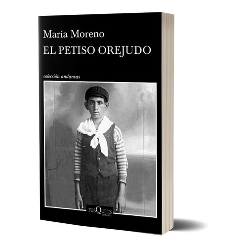 El Petiso Orejudo - Maria Moreno - Tusquets - Libro
