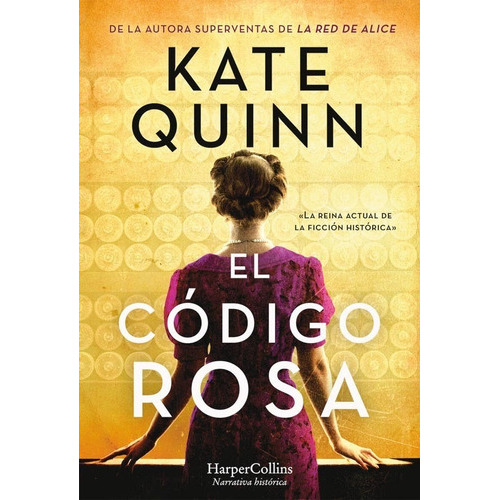 Libro Codigo Rosa, El, De Kate Quinn. Editorial Harper Collins, Tapa Blanda, Edición 1 En Español, 2022