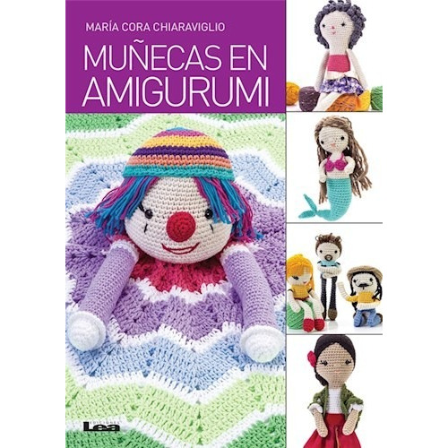 Muñecas En Amigurumi - Maria Cora Chiaraviglio