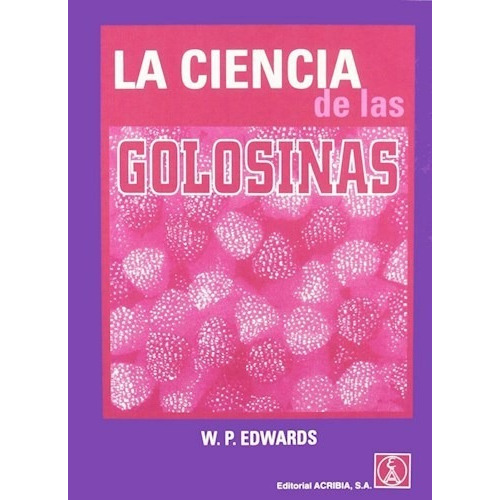 Libro La Ciencia De Las Golosinas De W. P. Edwards